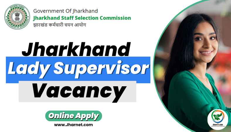 Jharkhand Lady Supervisor Vacancy 2023